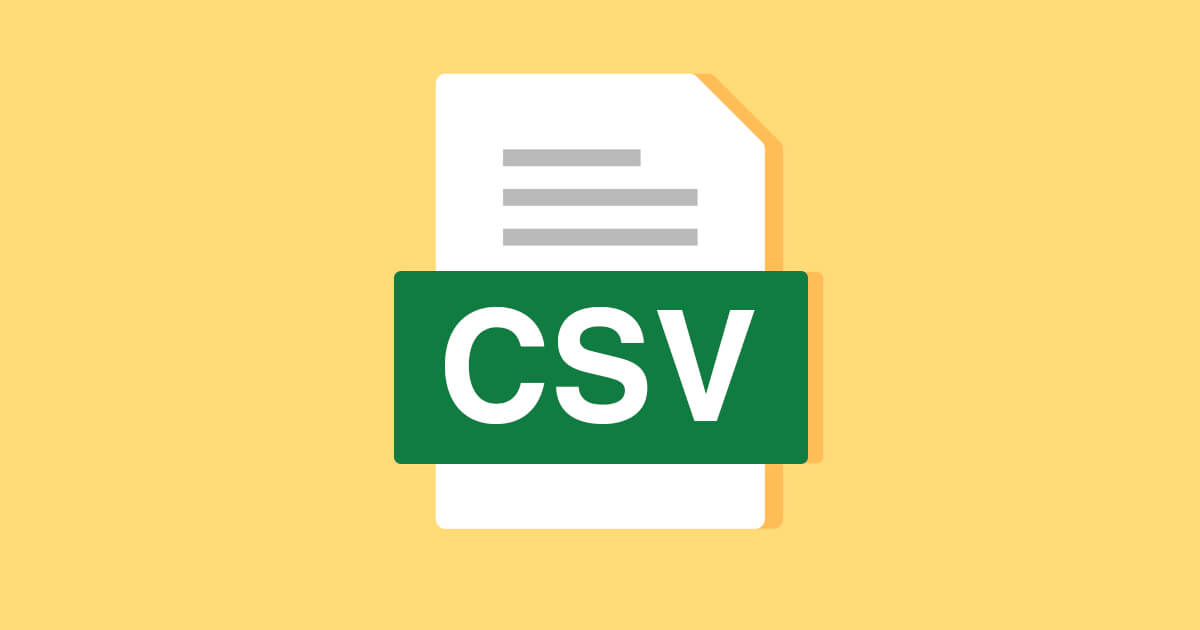 CSVファイルとは？作成方法や文字化けしたときの対策